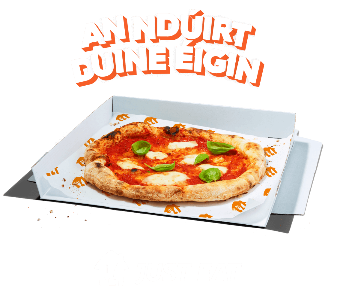 Graphic of An ndúirt duine éigin above a pizza on orange background with a JUST EAT logo below